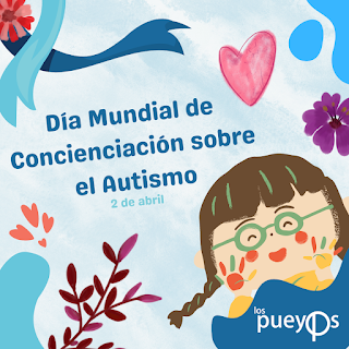 DÍA MUNDIAL DE CONCIENCIACIÓN SOBRE EL AUTISMO